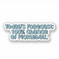 Die heutige Prognose: 100% Chance auf Pickleball B