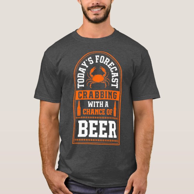 Die heutige Prognose für das Crabbing mit Bier-Cha T-Shirt (Vorderseite)