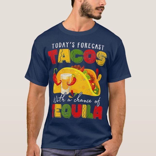 Die heutige Prognose für Tacos mit Aussicht auf Te T-Shirt (Vorderseite)