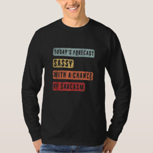 Die heutige Prognose lässt sich mit der Chance auf T-Shirt