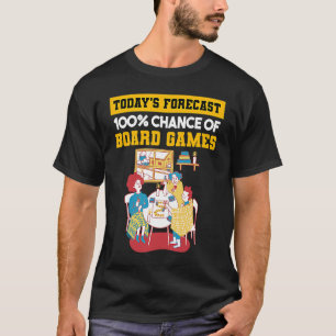 Die heutige Prognose von 100 Chance auf Board Game T-Shirt
