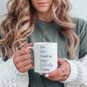 Die heutige Tagesordnung nicht Gefühl sehr arbeite Kaffeetasse