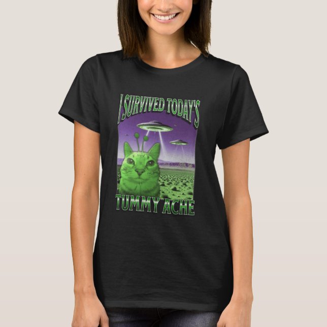 Die heutige Tummy Ache Funny Alien Cat Meme Bootle T-Shirt (Vorderseite)