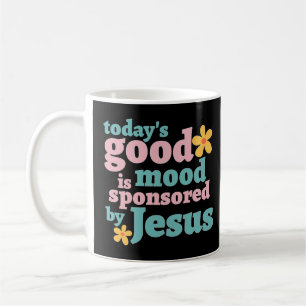 Die heutige, von Jesus gesponserte Stimmung - Blum Kaffeetasse