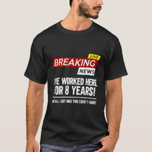 Die hier während acht Jahren geleistete Arbeit T-Shirt