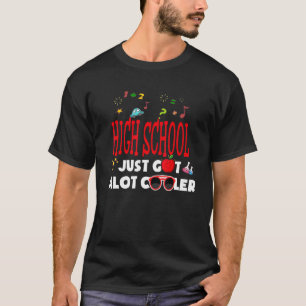 Die High School Got gerade viel Cooler 1. Schultag T-Shirt