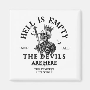 Die Hölle ist leer und alle Teufel sind hier Funny Magnet