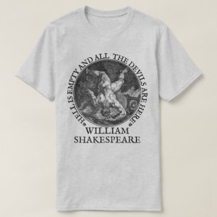 Die Hölle ist leer und alle Teufel sind hier T-Shirt