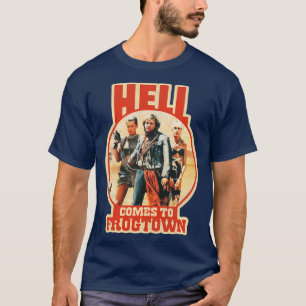 Die Hölle kommt nach Frogtown T-Shirt