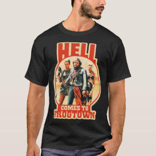 Die Hölle kommt nach Frogtown T-Shirt