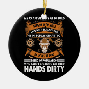 Die Holzbearbeitung meines Handwerks erlaubt mir W Keramik Ornament