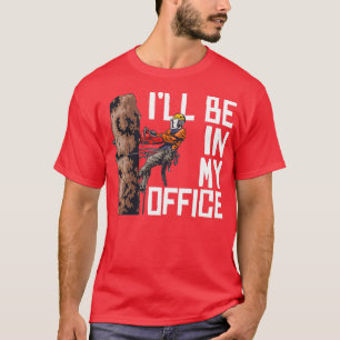 Die Holzbearbeitung wird in meinem Büro Lumberjack T-Shirt