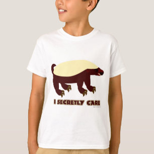 Die Honey Badger heimlich pflegen T-Shirt