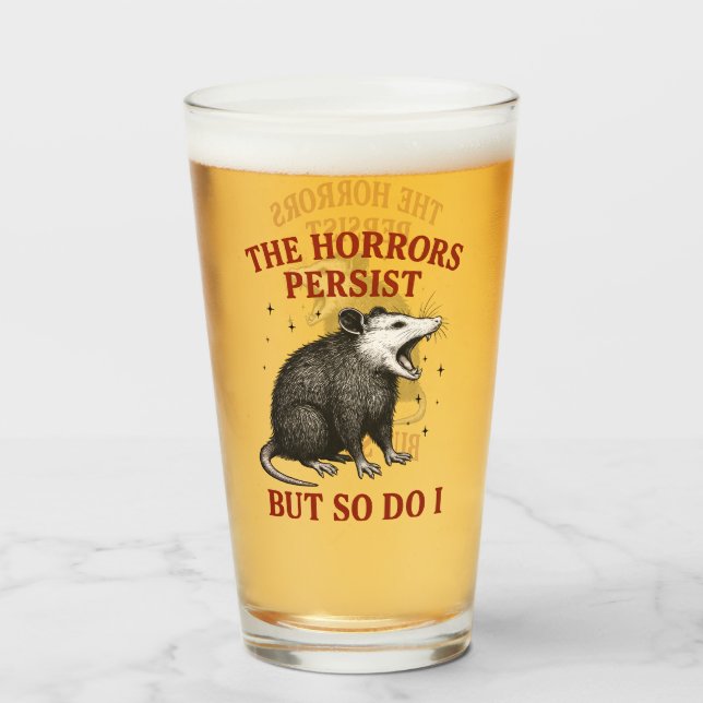 Die Horror bestehen fort, aber ich auch Glas (Vorne (Gefüllt))
