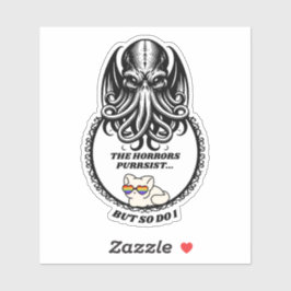 Die Horror bleiben Aufkleber