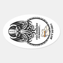 Die Horror bleiben Ovaler Aufkleber