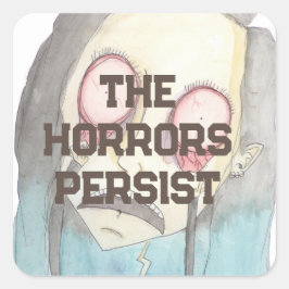 Die Horror halten an Quadratischer Aufkleber