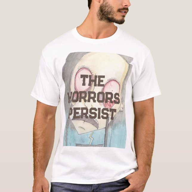 Die Horror halten an T-Shirt (Vorderseite)