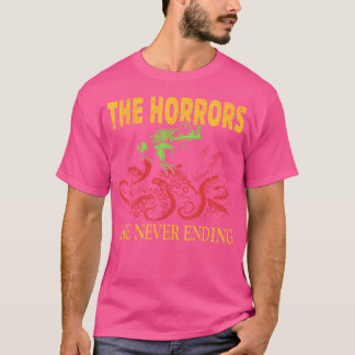 Die Horror sind nie am Ende des Frosches T-Shirt