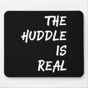 Die Huddle ist ein echter Spaß für den Fall Mousepad