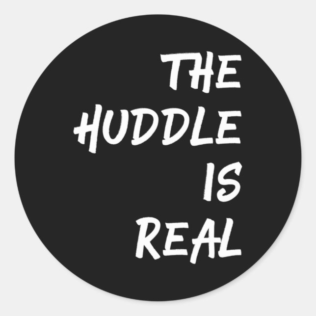Die Huddle ist ein echter Spaß für den Fall Runder Aufkleber (Vorderseite)