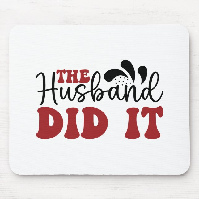 Die Husband tat es Mousepad (Vorne)