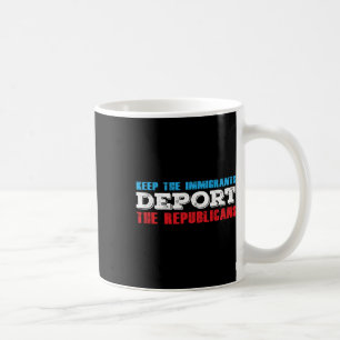 Die Immigranten deportieren die Republikaner lusti Kaffeetasse