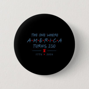 Die, in der Amerika 250 Jahre alt wird 250. Button