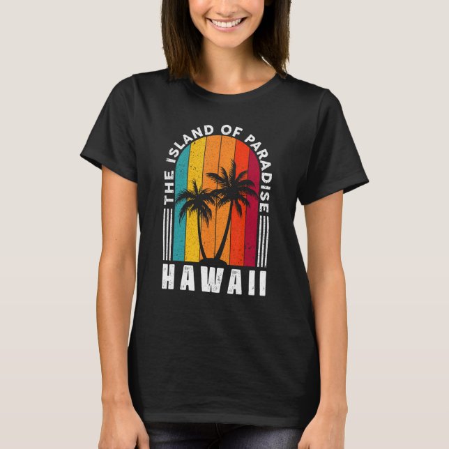 Die Insel Paradise Hawaii T-Shirt (Vorderseite)