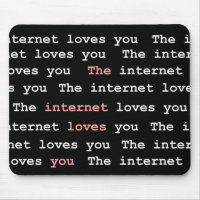 Die Internet-Lieben Sie Mousepad
