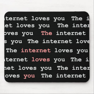 Die Internet-Lieben Sie Mousepad