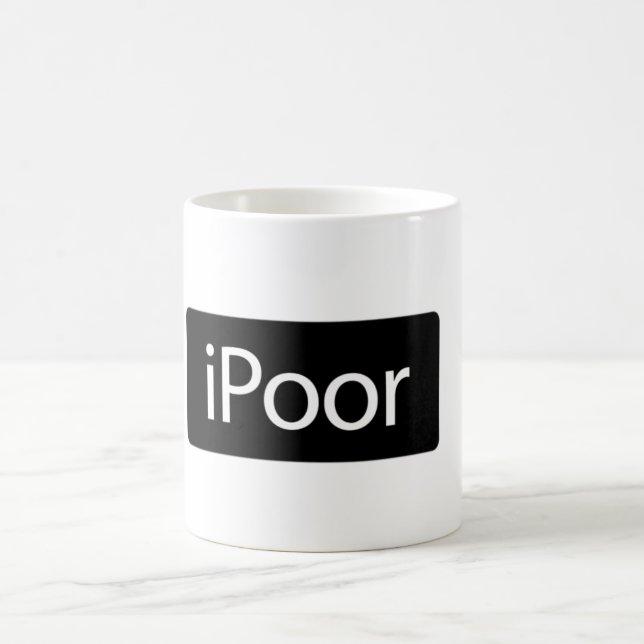 Die iPoor Tasse (Mittel)
