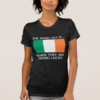 Die Iren tun es... Wenn sie glücklich sind mit Gef T-Shirt
