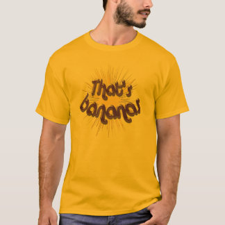 Die ist Bananen T-Shirt