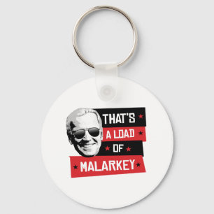 Die ist eine Last von Malarkey Biden 2020 Schlüsselanhänger