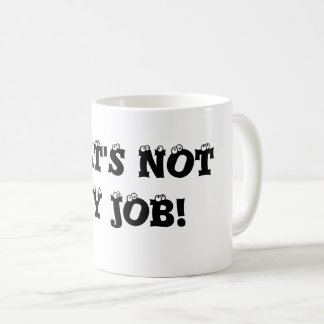 Die ist nicht meine Job Kaffee-Tasse Kaffeetasse