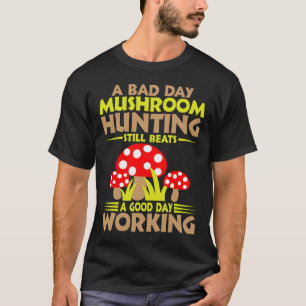 Die Jagd auf Pilze am Morgen schlägt noch einen gu T-Shirt