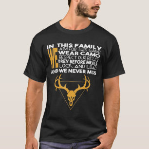 Die Jagd in dieser Familie ist unser Ziel für dies T-Shirt