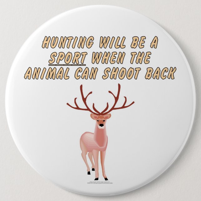 Die Jagd ist ein Sport, wenn das Tier schießen Button (Vorderseite)