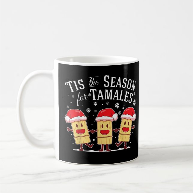Die Jahreszeit für Tamales Weihnachten Funny mexik Kaffeetasse (Links)