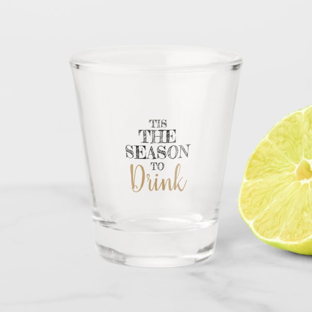 Die Jahreszeit zum Trinken Schnapsglas (Vorderseite)