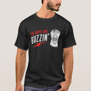 Die Jungen sind Vintag trinken buzzin T-Shirt