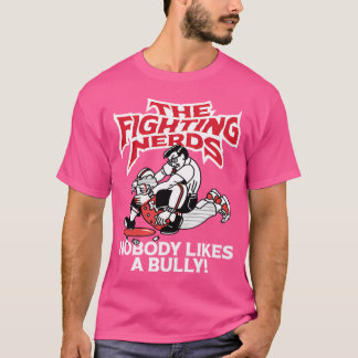 Die kämpfenden Nerds, die niemand mag, ein Bully T-Shirt