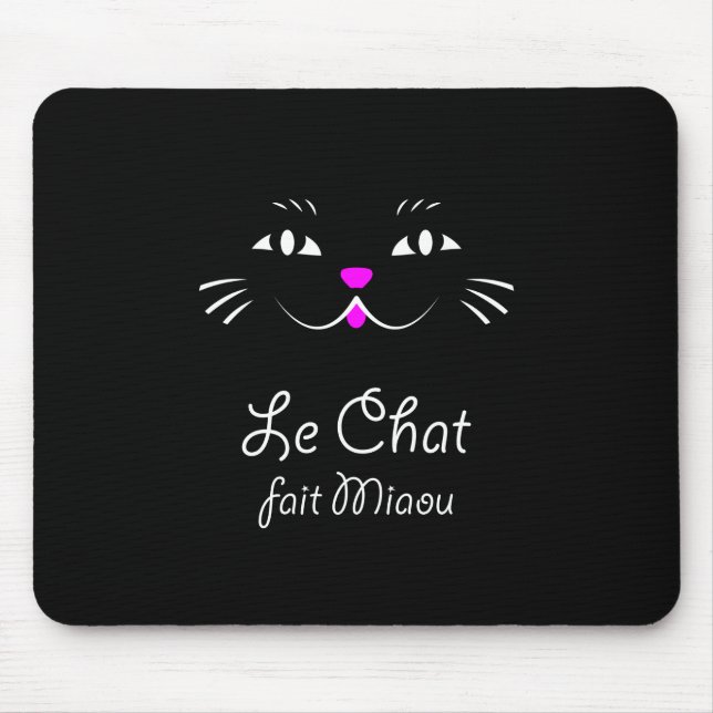 Die Katze sagt Meow!  Lustige französische Mousepad (Vorne)