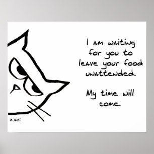Die Katze stiehlt Ihre Nahrung - lustiges Poster