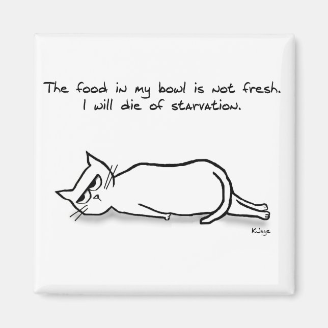 Die Katze verlangt frisches Essen - Funny Cat Magn Magnet (Vorne)