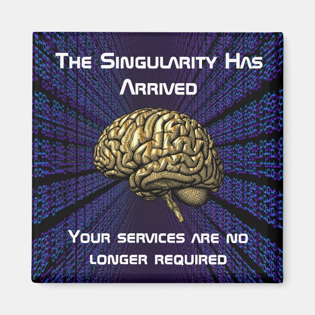 Die KI-Singularität ist da Magnet (Vorne)