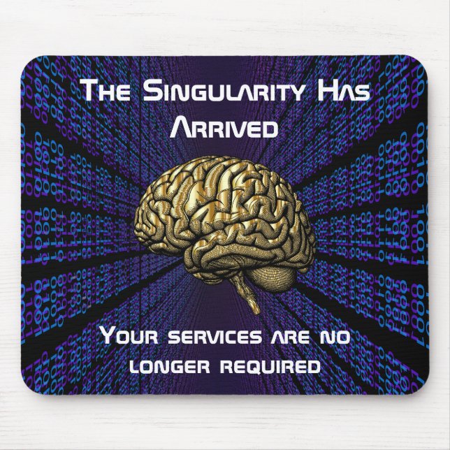 Die KI-Singularität ist da Mousepad (Vorne)