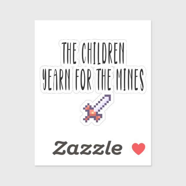 Die Kinder sehnen sich nach den Minen, lustig, Aufkleber (Blatt)