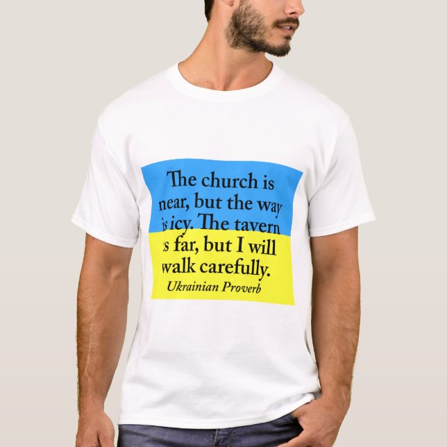 Die Kirche ist nah - ukrainisches Sprichwort T-Shirt (Vorderseite)